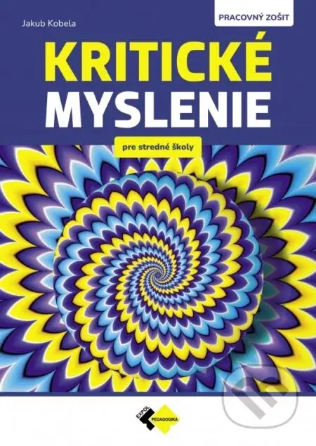 Kritické myslenie pre stredné školy PZ - Jakub Kobela