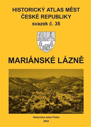 Historický atlas měst České republiky, sv. 35, Mariánské Lázně - Robert Šimůnek