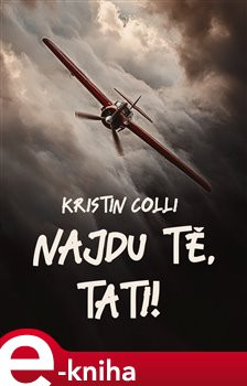 Najdu tě, tati! - Kristin Colli