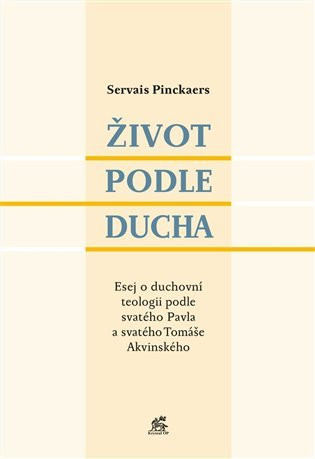 Život podle Ducha - Servais Pinckaers