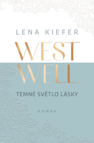 Westwell: Temné světlo lásky - Lena Kiefer - e-kniha