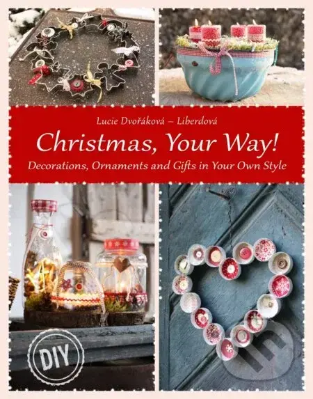 Christmas, Your Way - Lucie Dvořákova - Liberdová