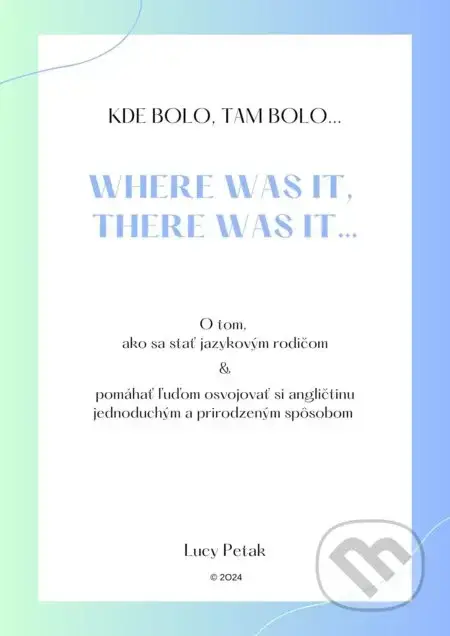 Kde bolo, tam bolo... - Lucy Petak