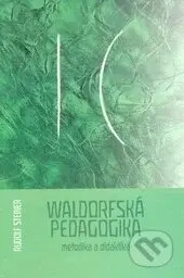 Waldorfská pedagogika - Rudolf Steiner