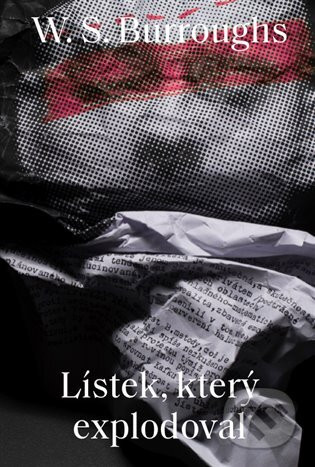 Lístek, který explodoval - William Seward Burroughs