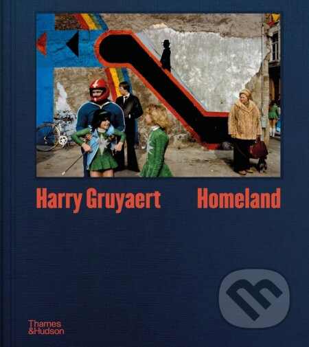 Harry Gruyaert: Homeland - Harry Gruyaert, Brice Matthieussent
