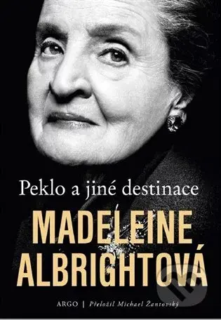 Peklo a jiné destinace - Madeleine Albrightová