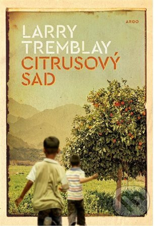 Citrusový sad - Larry Tremblay