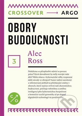 Obory budoucnosti - Alec Ross