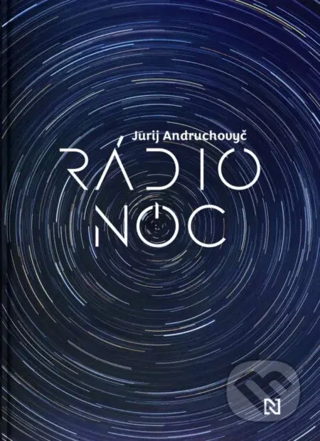 Rádio Noc - Jurij Andruchovyč