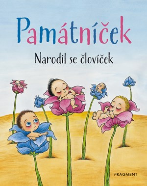 Památníček - Narodil se človíček - Ladislava Pechová, Jarmila Langerová