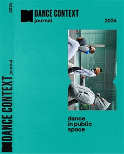 Dance Context Journal 2024 - Tanec ve veřejném prostoru