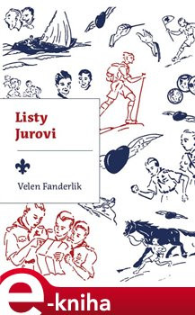 Listy Jurovi - Velen Fanderlik