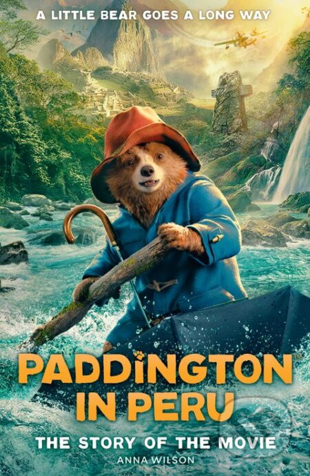 Paddington in Peru: The Story of the Movie