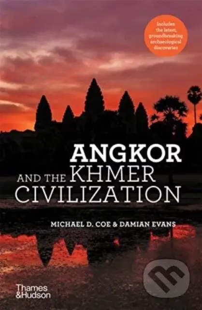 Angkor and the Khmer Civilization - Michael D. Coe, Damian Evans