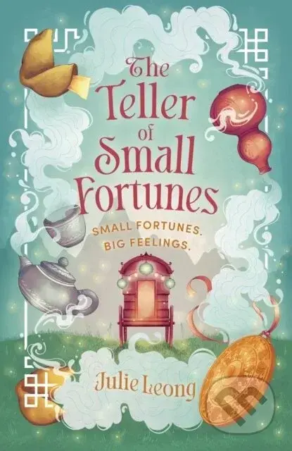 The Teller of Small Fortunes - Julie Leong