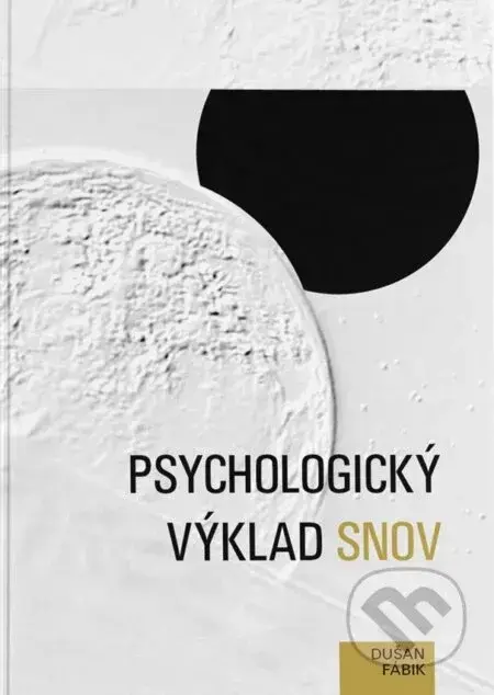 Psychologický výklad snov - Dušan Fábik