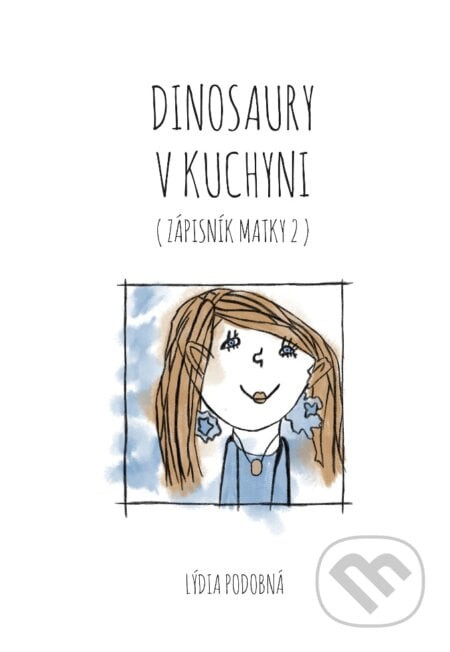 Dinosaury v kuchyni - Lýdia Podobná