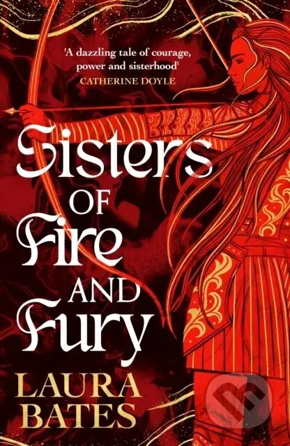 Sisters of Fire and Fury - Laura Bates