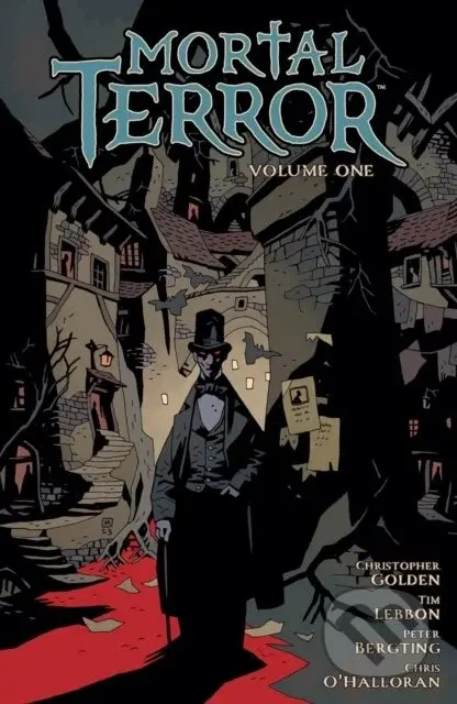 Mortal Terror Volume 1 - Christopher Golden, Tim Lebbon, Clem Robins (ilustrátor), Peter Bergting (ilustrátor), Chris O'Halloran (ilustrátor)