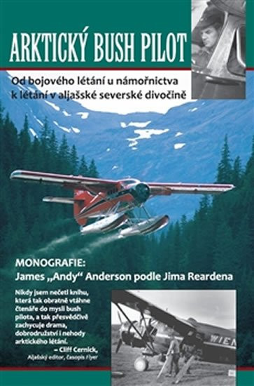 Arktický bush pilot / Artic Bush Pilot - Jim Rearden