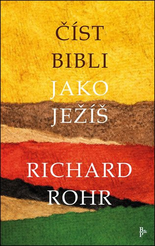 Číst Bibli jako Ježíš, 1.  vydání - Richard Rohr