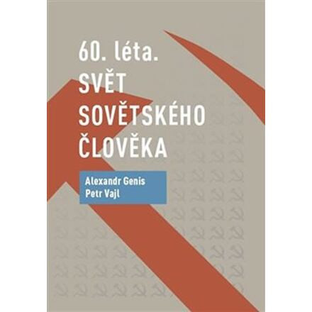 60. léta - Svět sovětského člověka