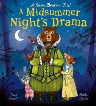 A Midsummer Night's Drama - Louie Stowell