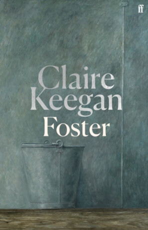 Foster - Claire Keeganová