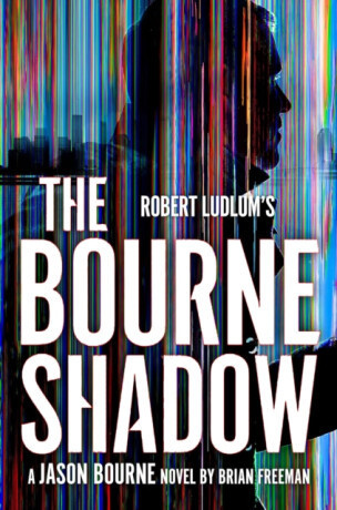 Robert Ludlum's™ The Bourne Shadow - Brian Freeman