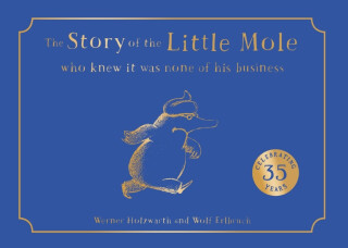 The Story of the Little Mole who knew it was none of his business - Hans Werner Holzwarth