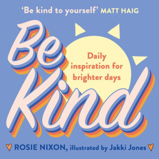 Be Kind - Nixon Rosie