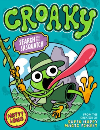 Croaky: Search for the Sasquatch - Matty Long