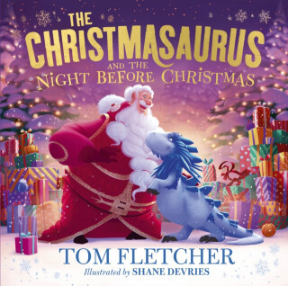 The Christmasaurus and the Night Before Christmas - Tom Fletcher