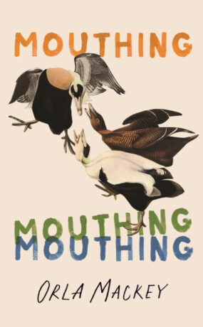 Mouthing - Orla Mackey