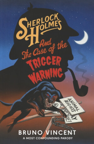 Sherlock Holmes and the Case of the Trigger Warning - Vincent Bruno