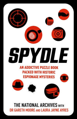 Spydle - Dr Gareth Moore, Laura Jayne Ayres, The National Archives