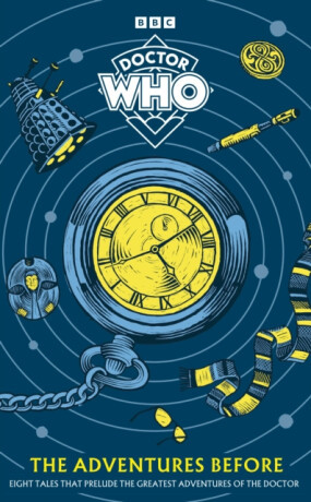 Doctor Who: The Adventures Before - Doctor Who