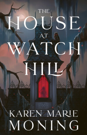 The House at Watch Hill - Karen Marie Moningová