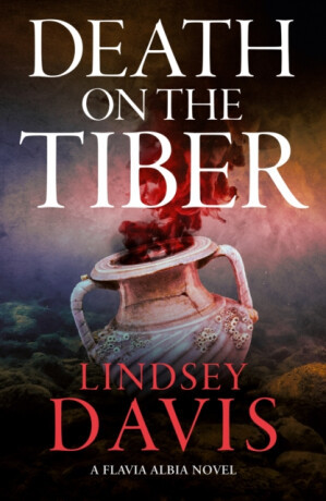 Death on the Tiber - Lindsey Davisová