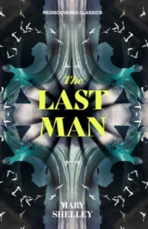 The Last Man - Mary W. Shelley