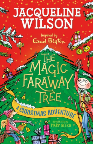 The Magic Faraway Tree: A Christmas Adventure - Jacqueline Wilsonová