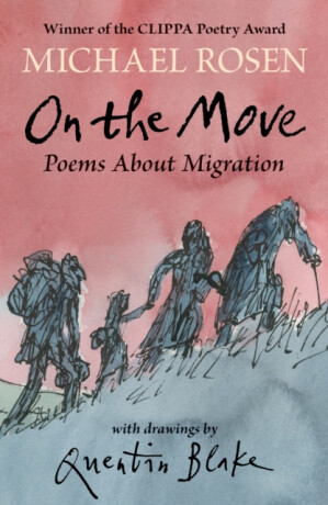 On the Move: Poems About Migration - Michael Rosen