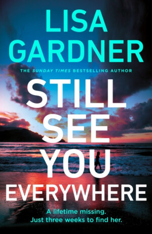 Still See You Everywhere - Lisa Gardnerová