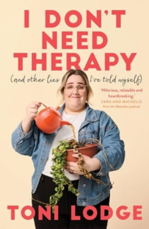 I Don't Need Therapy - Toni Lodge