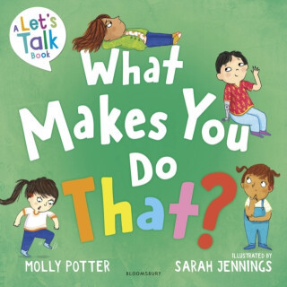 What Makes You Do That? - Molly Potter