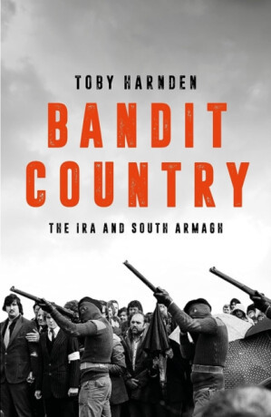 Bandit Country - Toby Harnden