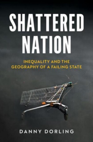 Shattered Nation - Dorling Danny