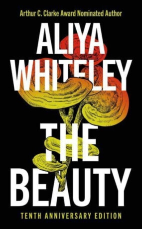 The Beauty - Aliya Whiteley