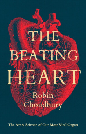 The Beating Heart - Robin Choudhury